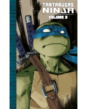 TARTARUGAS NINJA (COLEÇÃO IDW) - EDIÇÃO ABSOLUTA VOL. 3