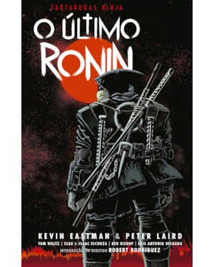 TARTARUGAS NINJA: O ÚLTIMO RONIN | REIMPRESSÃO