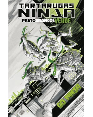 TARTARUGAS NINJA: PRETO, BRANCO E VERDE