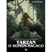 TARZAN: O HOMEM-MACACO (GRAPHIC NOVEL - VOLUME ÚNICO)