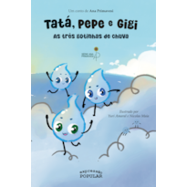 TATÁ, PEPE E GIGI: AS TRÊS GOTINHAS DE CHUVA