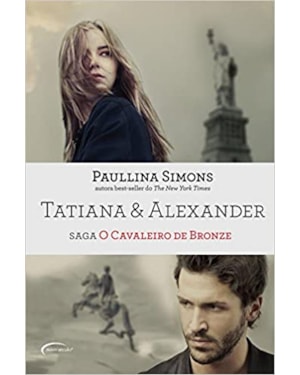 TATIANA & ALEXANDER - SAGA O CAVALEIRO DE BRONZE
