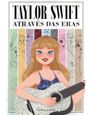 TAYLOR SWIFT ATRAVÉS DAS ERAS