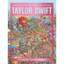 TAYLOR SWIFT: BIOGRAFIA PROCURE E ACHE (NÃO OFICIAL) - EXPLORE AS ERAS ICÔNICAS DA DIVA POP!
