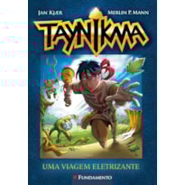 TAYNIKMA 01 - UMA VIAGEM ELETRIZANTE