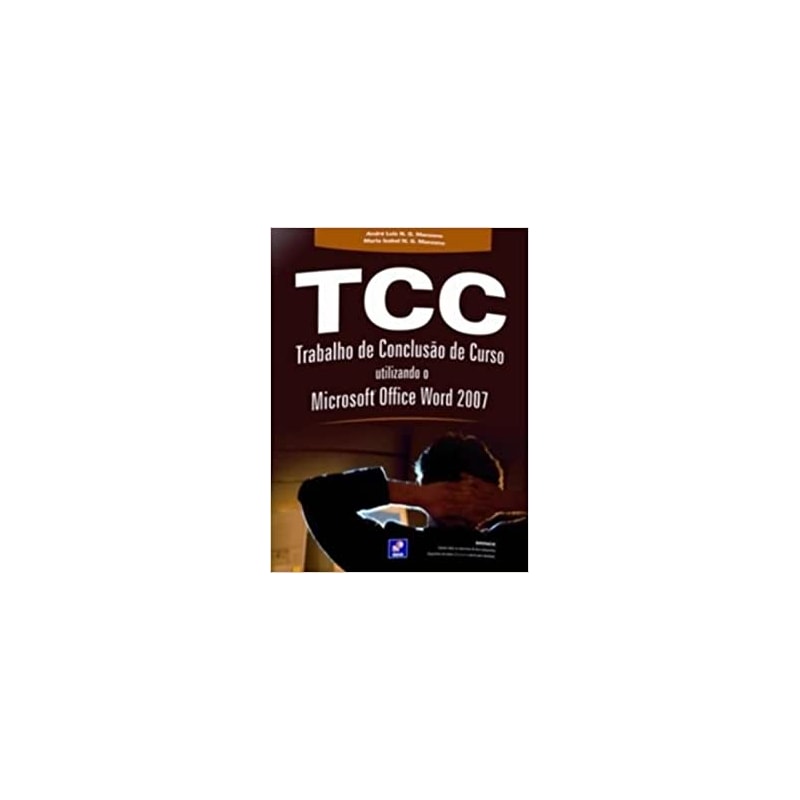 TCC - TRABALHO DE  CONCLUSAO DE CURSO UTILIZANDO O  MS-OFFICE WORD 2007