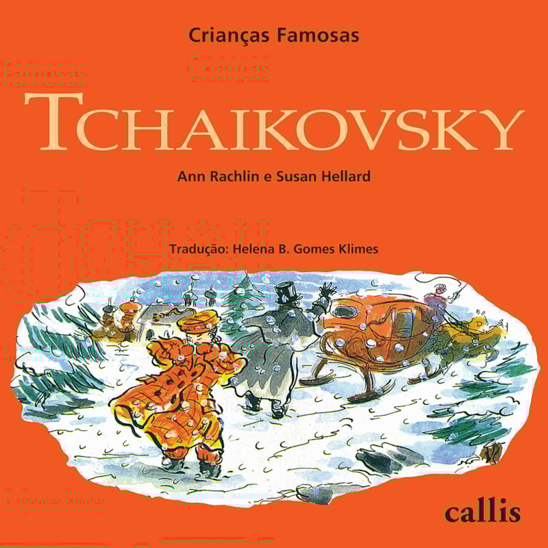 TCHAIKOVSKY - 2ª EDIÇÃO - CRIANÇAS FAMOSAS