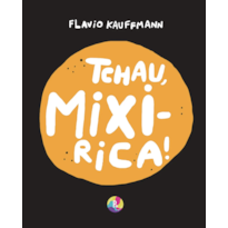 TCHAU, MIXIRICA! VERSÃO EM BRAILLE