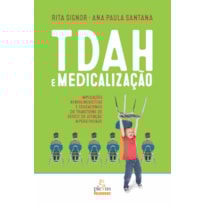 TDAH E MEDICALIZAÇÃO: IMPLICAÇÕES NEUROLINGUÍSTICAS E EDUCACIONAIS DO TRANSTORNO DE DÉFICIT DE ATENÇÃO/HIPERATIVIDADE