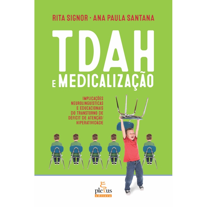 TDAH E MEDICALIZAÇÃO: IMPLICAÇÕES NEUROLINGUÍSTICAS E EDUCACIONAIS DO TRANSTORNO DE DÉFICIT DE ATENÇÃO/HIPERATIVIDADE