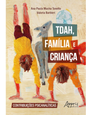TDAH, FAMÍLIA E CRIANÇA: CONTRIBUIÇÕES PSICANALÍTICAS