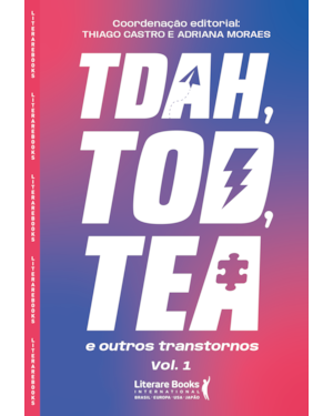 TDAH, TOD, TEA e outros transtornos - Vol. I