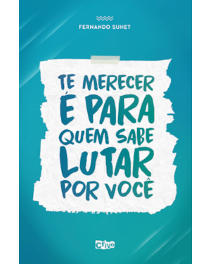 TE MERECER É PARA QUEM SABE LUTAR POR VOCÊ