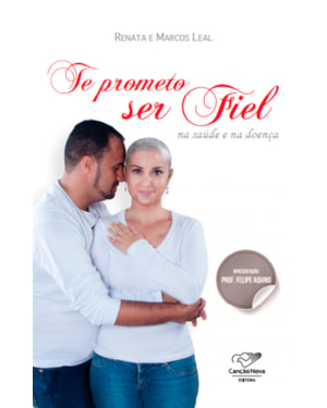 TE PROMETO SER FIEL NA SAÚDE E NA DOENÇA
