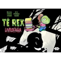 TÊ REX: LIVROFAGIA