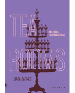 TEA ROOMS: MULHERES TRABALHADORAS
