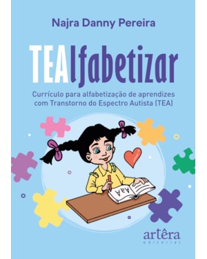 TEALFABETIZAR: CURRÍCULO PARA ALFABETIZAÇÃO DE APRENDIZES COM TRANSTORNO DO ESPECTRO AUTISTA (TEA)