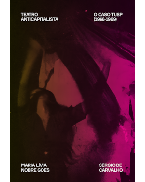 TEATRO ANTICAPITALISTA: O CASO TUSP (1966-1969)