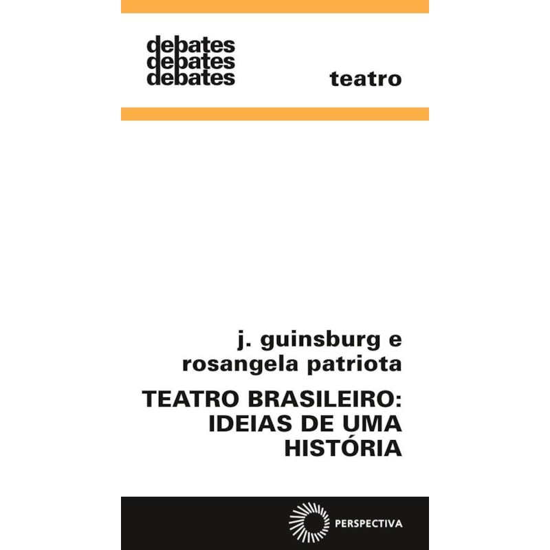 TEATRO BRASILEIRO: IDEIAS DE UMA HISTÓRIA
