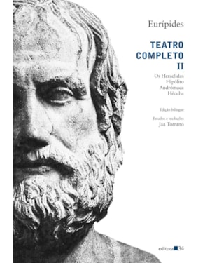 Teatro completo II: Os Heraclidas, Hipólito, Andrômaca, Hécuba