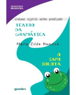 TEATRO DA GRAMÁTICA | O SAPO BOLOTA