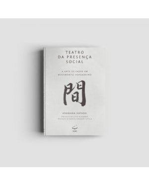 Teatro da Presença Social: A arte de fazer um movimento verdadeiro