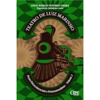 TEATRO DE LUIZ MARINHO - PEÇAS PSICOEXISTENCIAIS E PROTOSSURREALISTAS - VOLUME 3