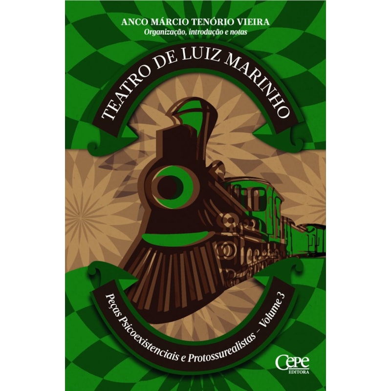 TEATRO DE LUIZ MARINHO - PEÇAS PSICOEXISTENCIAIS E PROTOSSURREALISTAS - VOLUME 3