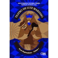 TEATRO DE LUIZ MARINHO - PEÇAS REGIONALISTAS - VOLUME 1