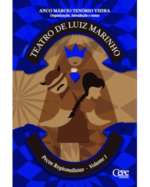 TEATRO DE LUIZ MARINHO - PEÇAS REGIONALISTAS - VOLUME 1