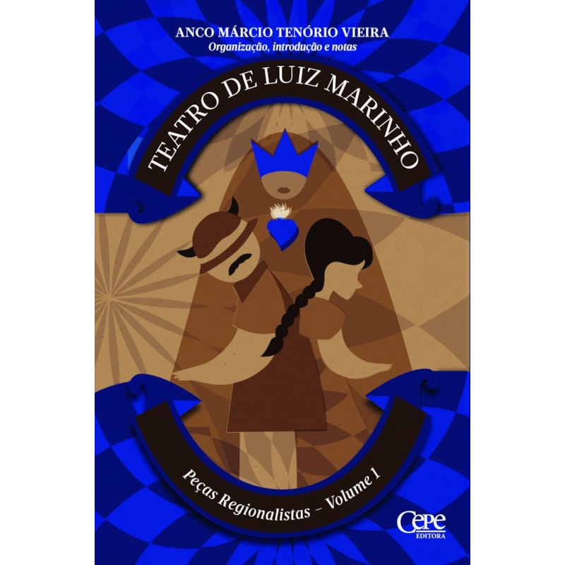 TEATRO DE LUIZ MARINHO - PEÇAS REGIONALISTAS - VOLUME 1