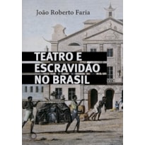 TEATRO E ESCRAVIDÃO NO BRASIL