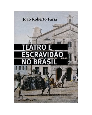 TEATRO E ESCRAVIDÃO NO BRASIL
