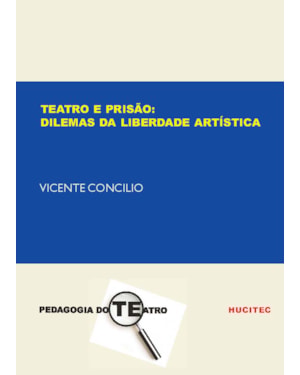 TEATRO E PRISÃO: DILEMAS DA LIBERDADE ARTÍSTICA