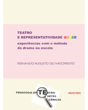 TEATRO E REPRESENTATIVIDADE QUEER: EXPERIÊNCIAS COM O MÉTODO DO DRAMA NA ESCOLA