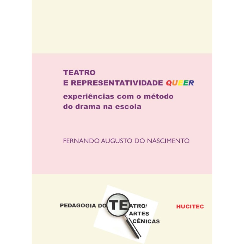 TEATRO E REPRESENTATIVIDADE QUEER: EXPERIÊNCIAS COM O MÉTODO DO DRAMA NA ESCOLA