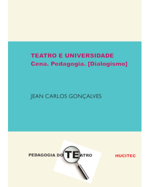 TEATRO E UNIVERSIDADE: CENA. PEDAGOGIA. [DIALOGISMO]