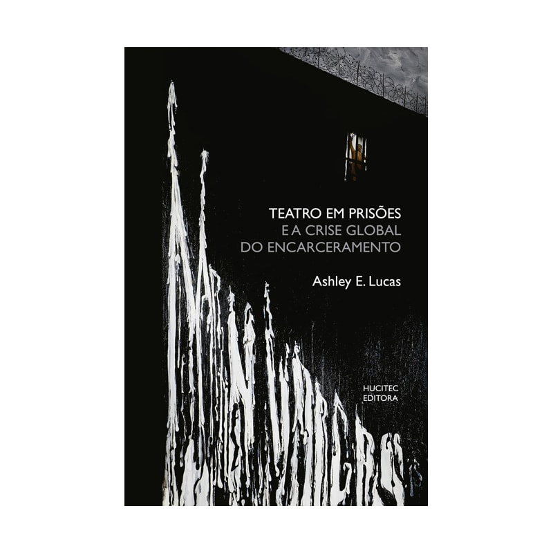 TEATRO EM PRISÕES E A CRISE GLOBAL DO ENCARCERAMENTO - VOL. 103