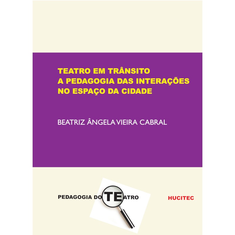 TEATRO EM TRÂNSITO: A PEDAGOGIA DAS INTERAÇÕES NO ESPAÇO DA CIDADE