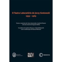 TEATRO LABORATÓRIO DE JERZY GROTOWSKI 1959 - 1969