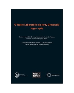 TEATRO LABORATÓRIO DE JERZY GROTOWSKI 1959 - 1969