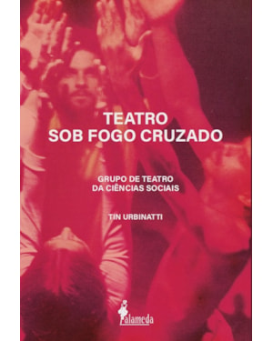 Teatro sob fogo cruzado: grupo de teatro da ciências sociais