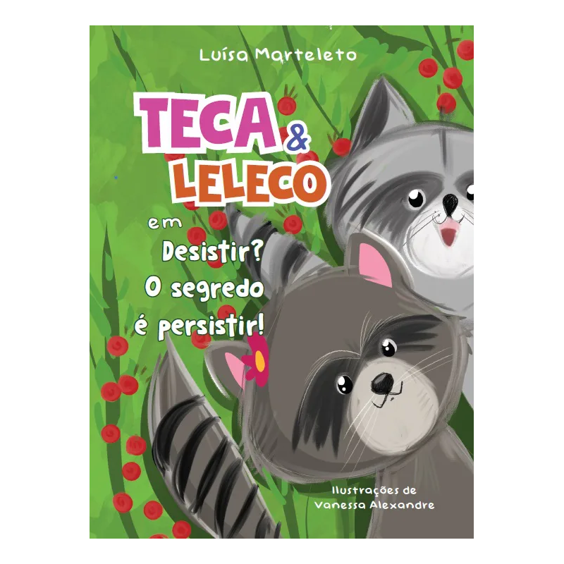 TECA E LELECO EM DESISTIR? O SEGREDO É PERSISTIR!