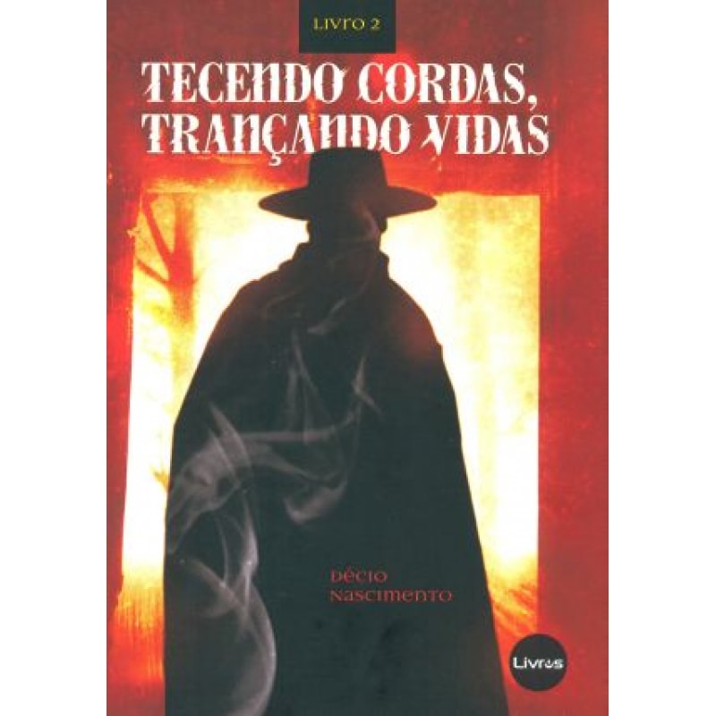 TECENDO CORDAS, TRANCANDO VIDAS - VOL. 2