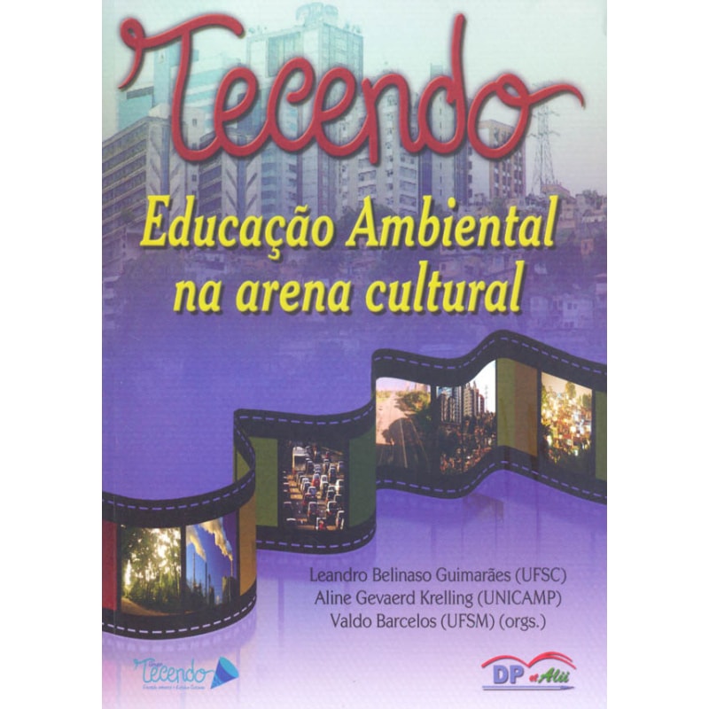 TECENDO EDUCACAO AMBIENTAL NA AREA CULTURAL