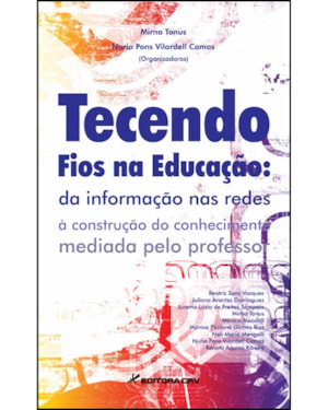 TECENDO FIOS NA EDUCAÇÃO: DA INFORMAÇÃO NAS REDES À CONSTRUÇÃO DO CONHECIMENTO MEDIADA PELO PROFESSOR