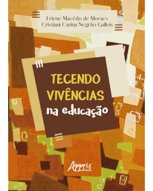 TECENDO VIVÊNCIAS NA EDUCAÇÃO