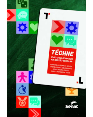 TÉCHNE: JOGO COLABORATIVO NA GESTÃO ESCOLAR