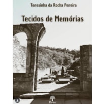 TECIDOS DE MEMÓRIAS