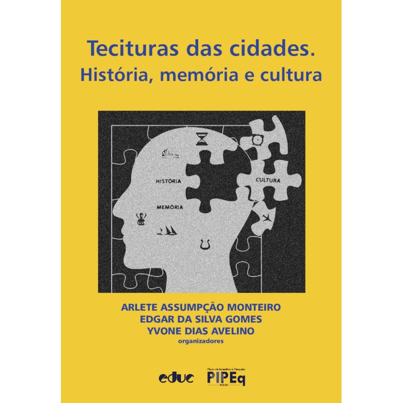 TECITURAS DAS CIDADES - 
HISTÓRIA, MEMÓRIA E CULTURA
